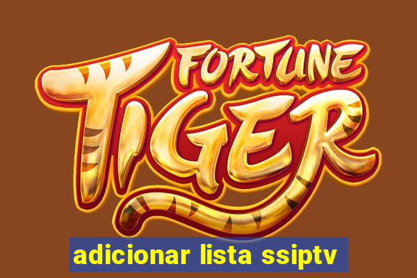 adicionar lista ssiptv